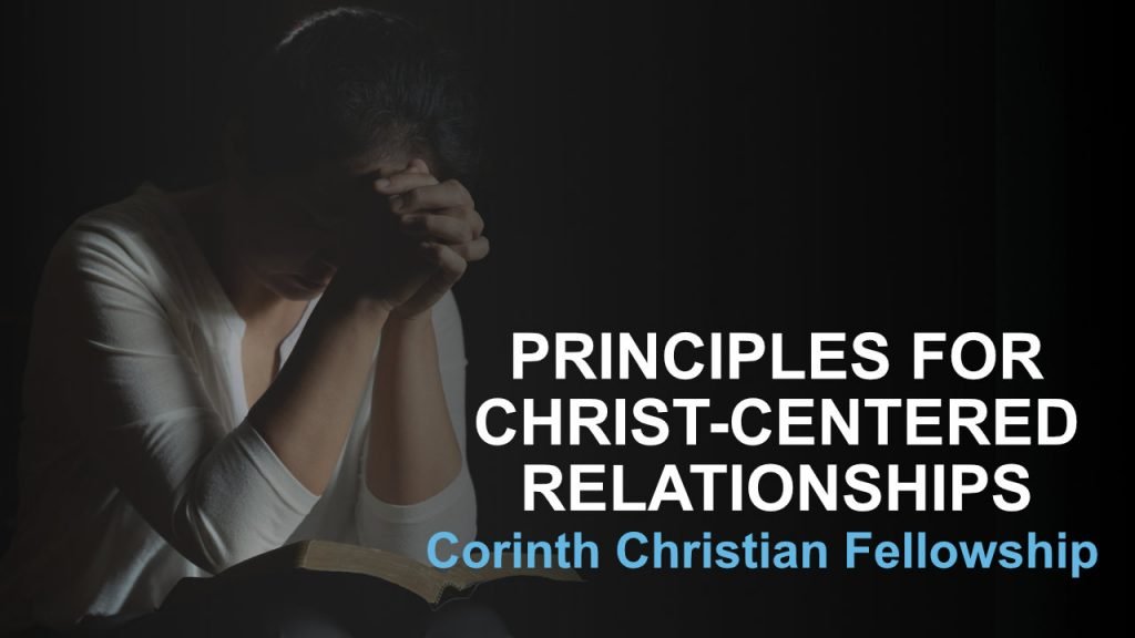 Principles For Christ-Centered Relationships (Colossians 3:18 – 4:1)