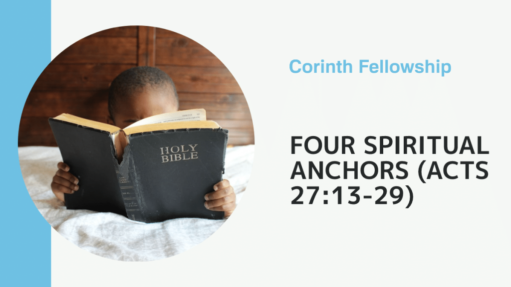 Four Spiritual Anchors (Acts 27:13-29)